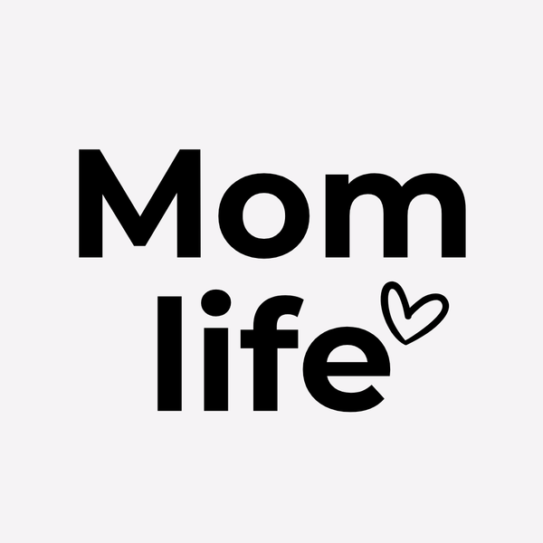 Mom Life