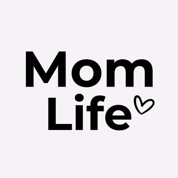 Mom Life